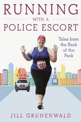 Running with a Police Escort -  Jill Grunenwald