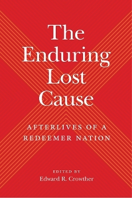 The Enduring Lost Cause - 