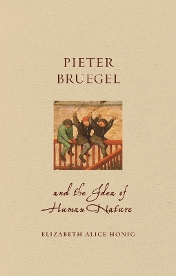 Pieter Bruegel and the Idea of Human Nature