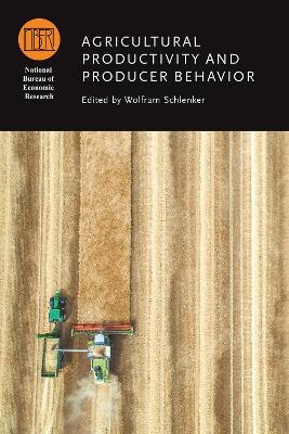 Agricultural Productivity and Producer Behavior - 
