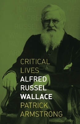 Alfred Russel Wallace - Patrick Armstrong