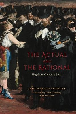 The Actual and the Rational - Jean-Francois Kervegan