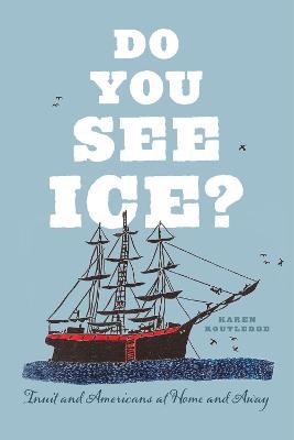 Do You See Ice? - Karen Routledge