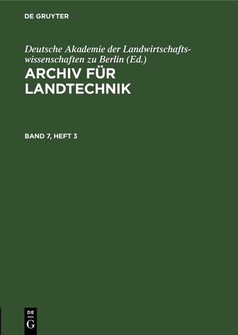 Archiv f&uuml;r Landtechnik / Archiv f&uuml;r Landtechnik. Band 7, Heft 3