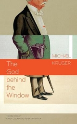 The God Behind the Window - Michael Kruger
