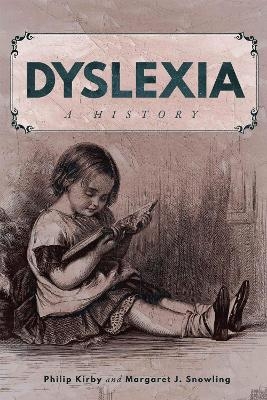 Dyslexia - Philip Kirby, Margaret J. Snowling
