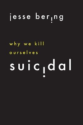 Suicidal - Jesse Bering