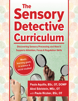 The Sensory Detective Curriculum - Paula Riczker, Paula Edelstein, Paula Aquilla
