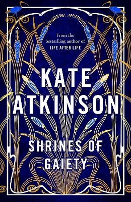 Shrines of Gaiety - Kate Atkinson