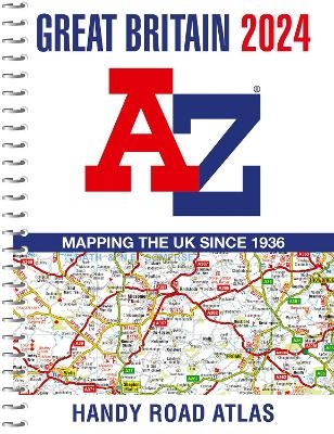 Great Britain A-Z Handy Road Atlas 2024 (A5 Spiral) -  A&ndash;Z maps