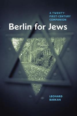 Berlin for Jews - Leonard Barkan