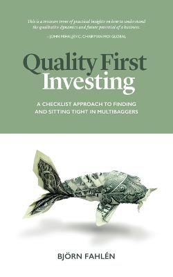 Quality First Investing - Bj&ouml;rn Fahl&eacute;n