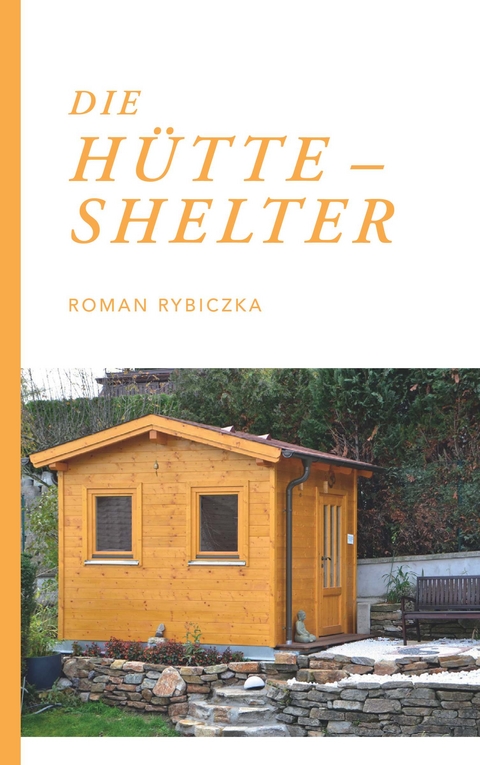 Die H&uuml;tte - Shelter - Roman Rybiczka