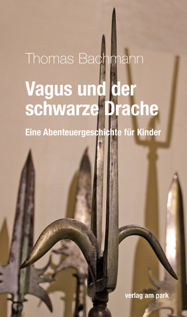 Vagus und der schwarze Drache - Thomas Bachmann