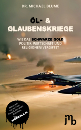 &Ouml;l- und Glaubenskriege - Michael Blume