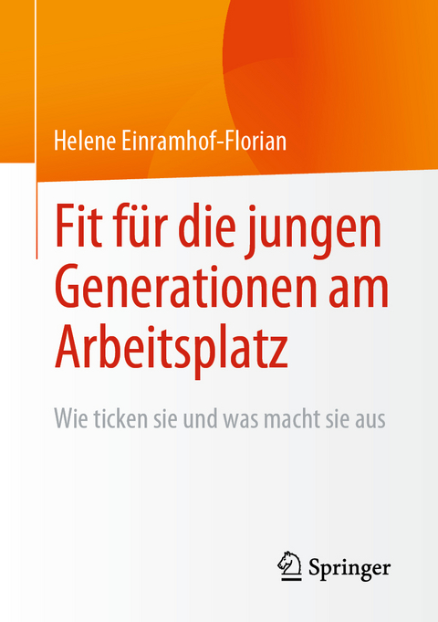 Fit f&uuml;r die jungen Generationen am Arbeitsplatz - Helene Einramhof-Florian