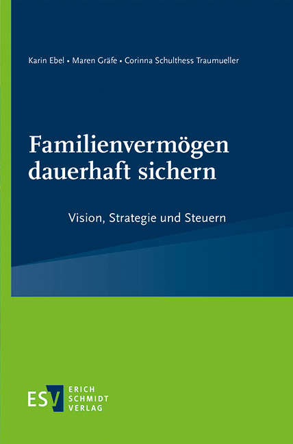 Familienverm&ouml;gen dauerhaft sichern - Karin Ebel, Maren Gr&auml;fe, Corinna Schulthess Traumueller