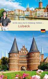 Ich bin dann mal in L&uuml;beck - 