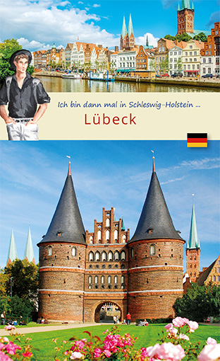 Ich bin dann mal in L&uuml;beck - 