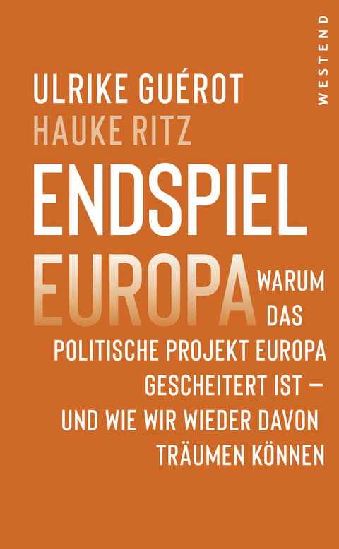 Endspiel Europa - Ulrike Gu&eacute;rot, Hauke Ritz