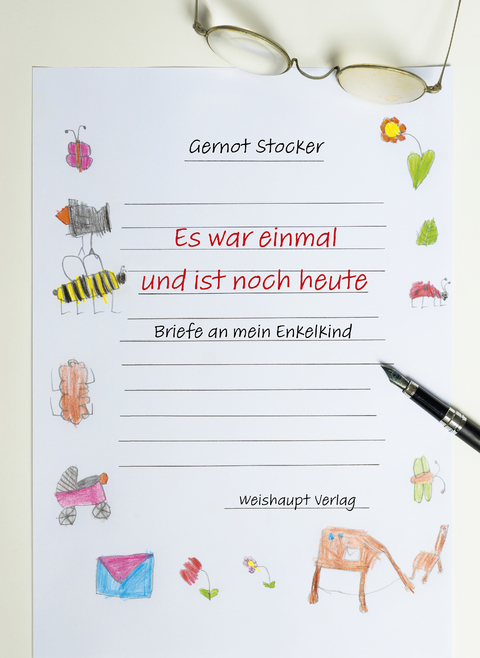 Es war einmal und ist noch heute - Gernot Stocker