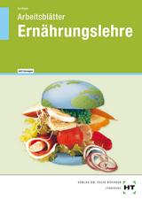 Arbeitsbl&auml;tter mit eingetragenen L&ouml;sungen Ern&auml;hrungslehre - Cornelia A. Schlieper