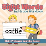 Sight Words 2nd Grade Workbook (Baby Professor Learning Books) - Baby Professor