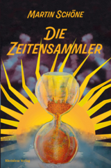 Die Zeitensammler - Martin Sch&ouml;ne