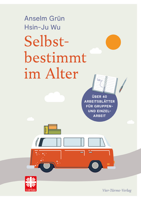 Selbstbestimmt im Alter - Anselm Gr&uuml;n, Hsin-Ju Wu