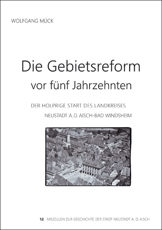 Die Gebietsreform vor fünf Jahrzehnten