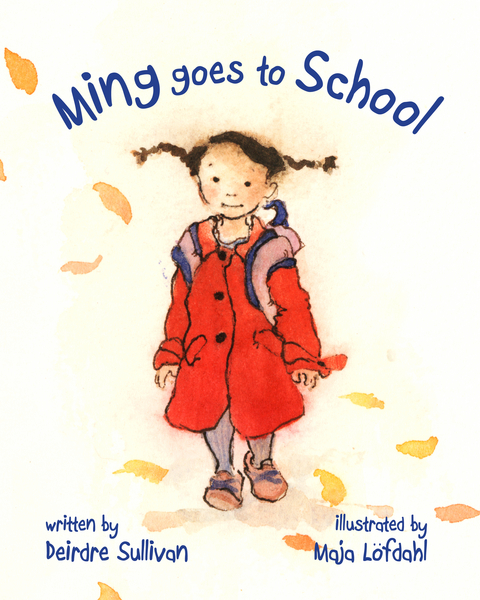 Ming Goes to School -  Deirdre Sullivan