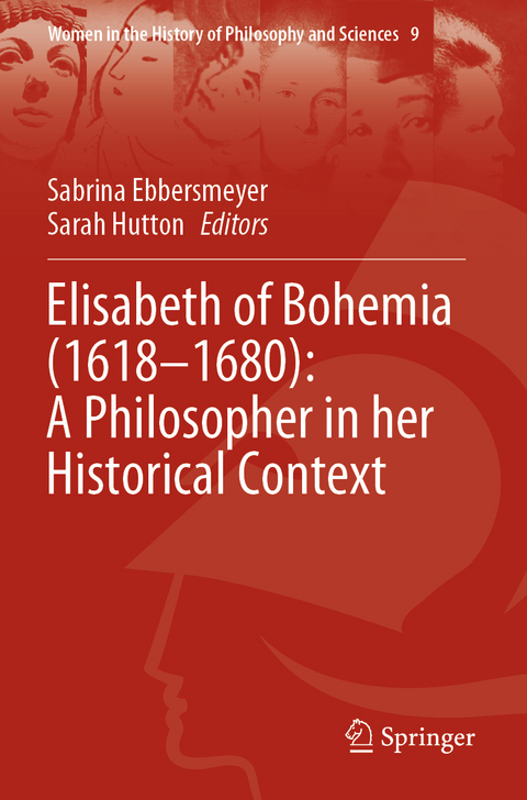 Elisabeth of Bohemia (1618&ndash;1680): A Philosopher in her Historical Context - 