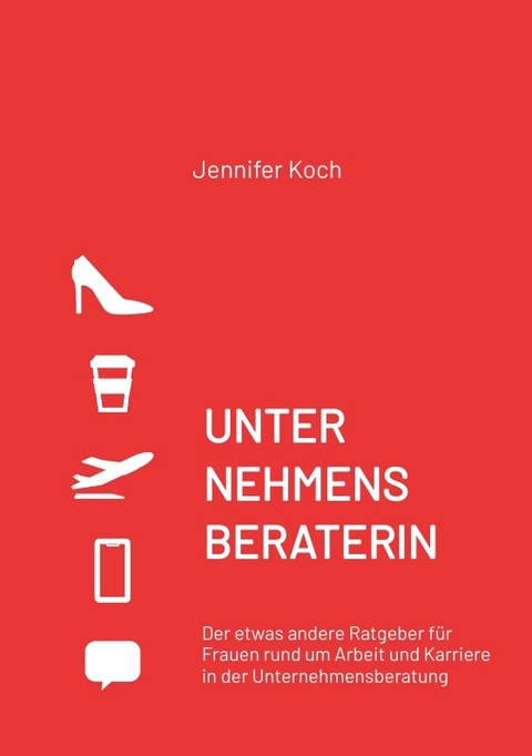 UNTERNEHMENSBERATERIN - Jennifer Koch