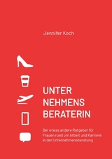 UNTERNEHMENSBERATERIN - Jennifer Koch