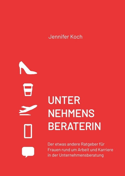UNTERNEHMENSBERATERIN - Jennifer Koch