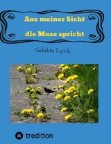 Aus meiner Sicht die Muse spricht - Ingrid Rathje-Kohn
