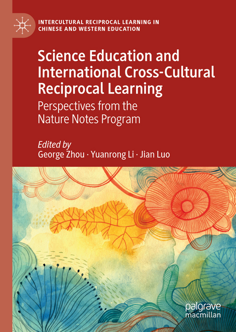 Science Education and International Cross-Cultural Reciprocal Learning - 