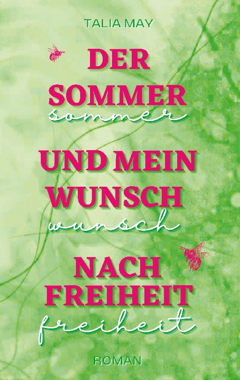 Der Sommer und mein Wunsch nach Freiheit - Talia May