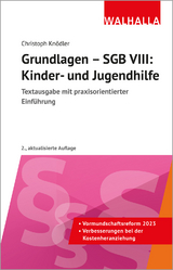 Grundlagen - SGB VIII: Kinder- und Jugendhilfe - Knödler, Christoph