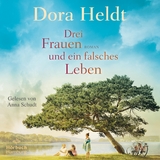 Drei Frauen und ein falsches Leben - Dora Heldt
