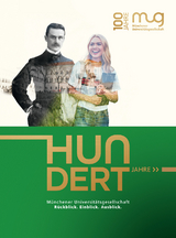 Hundert Jahre M&uuml;nchener Universit&auml;tsgesellschaft