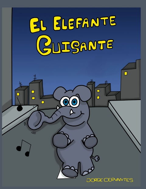 El elefante Guisante - Jorge Cervantes