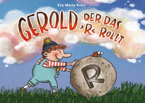 Gerold, der das >R< rollt - Eva Marie K&uuml;hn