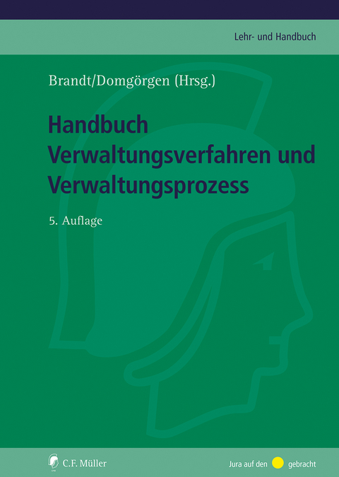 Handbuch Verwaltungsverfahren und Verwaltungsprozess - J&uuml;rgen Brandt, Ulf Domg&ouml;rgen