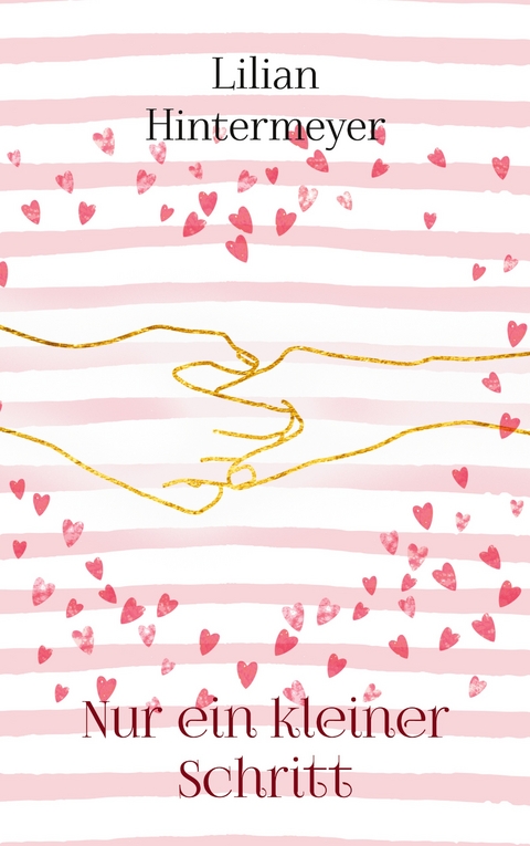 Nur ein kleiner Schritt - Lilian Hintermeyer