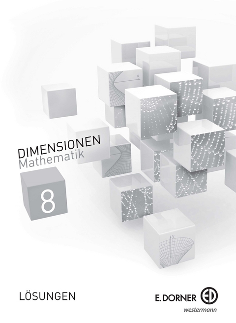 Dimensionen, Mathematik 8 - Gabriele Bleier, Judith Lindenberg, Andreas Lindner, Evelyn S&uuml;ss-Stepancik