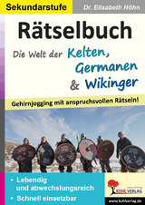 R&auml;tselbuch Die Welt der Kelten, Germanen und Wikinger - Elisabeth H&ouml;hn