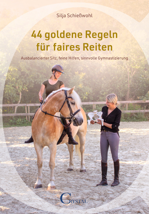 44 goldene Regeln f&uuml;r faires Reiten - Schie&szlig;wohl Silja