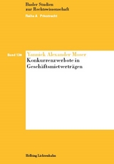 Konkurrenzverbote in Gesch&auml;ftsmietvertr&auml;gen - Yannick Alexander Moser