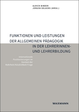 Funktionen und Leistungen der Allgemeinen P&auml;dagogik in der Lehrerinnen- und Lehrerbildung - 